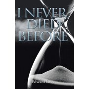 I Never Died Before, Paperback