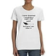 thumbnail image 1 of I Never Dreamed I Would Be A Cool Aunt Graphic Women T-Shirt, Female Large, 1 of 4