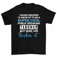 thumbnail image 1 of I Never Dreamed I'd Be Cool Public Speaking Teacher T-Shirt Men Women, 1 of 2