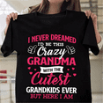 thumbnail image 1 of I Never Dreamed I'd Be This Crazy Grandma T-shirts For Women Summer Tee Shirt Femme Casual Short Sleeve Round Neck Tops T-shirts, 1 of 5
