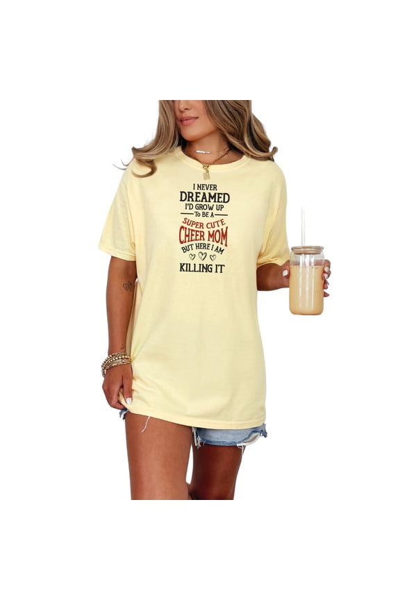 I Never Dreamed Super Cheer Mom, Butter Comfort Colors T-Shirt, XL