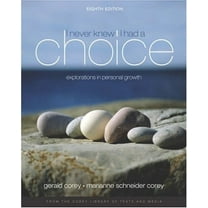 Pre-Owned I Never Knew I Had a Choice: Explorations in Personal Growth (with Infotrac) [With Infotrac] (Paperback) 0534607861 9780534607869