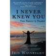 thumbnail image 1 of I Never Knew You: From Tragedy to Triumph (Paperback), 1 of 1