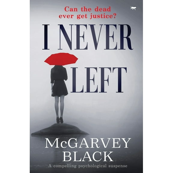 I Never Left: a compelling psychological suspense thriller (Paperback)