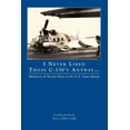 thumbnail image 1 of I Never Liked Those C-130's Anyway, (Paperback), 1 of 1