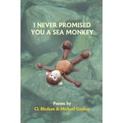 I Never Promised You A Sea Monkey, Paperback