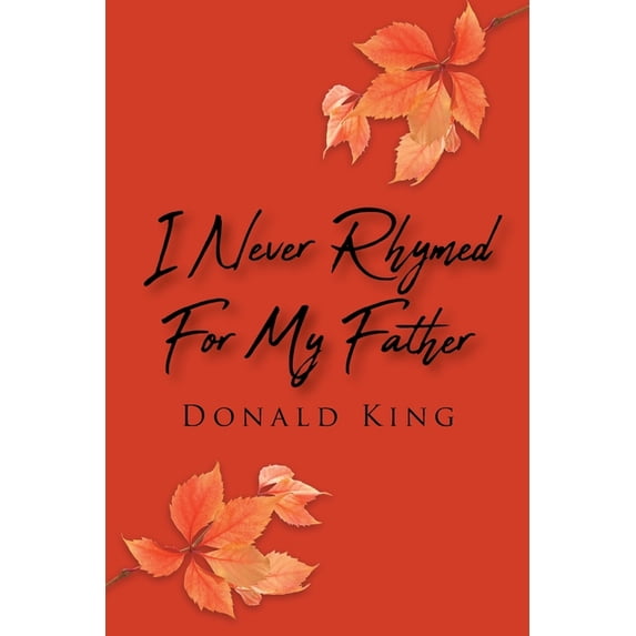 I Never Rhymed for My Father, (Paperback)