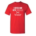 thumbnail image 1 of I Never Run With Scissors The Last Two Words Were Unnecessary Sarcastic Humor Graphic Novelty Funny Youth T Shirt, 1 of 1