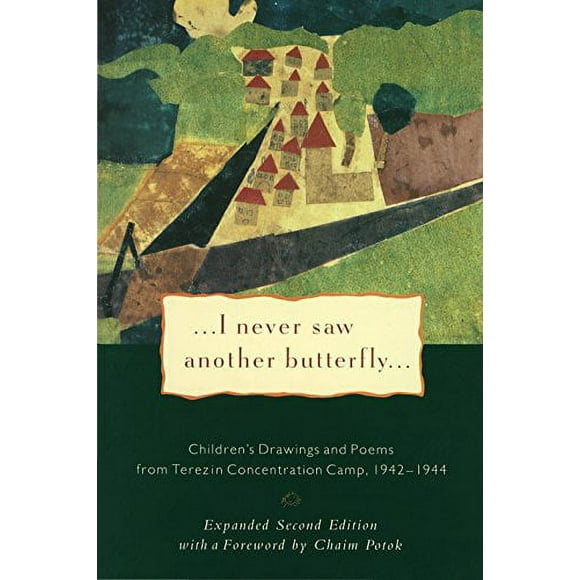 I Never Saw Another Butterfly: Children's Drawings and Poems from Terezin Concentration Camp, 1942-1944 (Expanded) (Paperback)