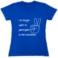 thumbnail image 1 of I No Longer Want To Participate Sarcastic Humor Novelty Funny Women's Casual Tees, 1 of 3