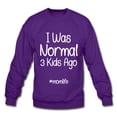 thumbnail image 1 of I Was Normal 3 Kids Ago Mom Funny Sweatshirt Gift For Mom, Mom of 3 Sweatshirt, Mom Birthday Gift, Mother's Day Sweatshirt Funny Mom Tee Mom Life Sweatshirt, 1 of 8