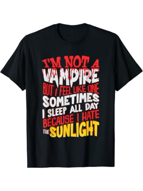 I Not A Vampire But I Feel Like One Classic Theme Everyday Message Retro Theme T-Shirt