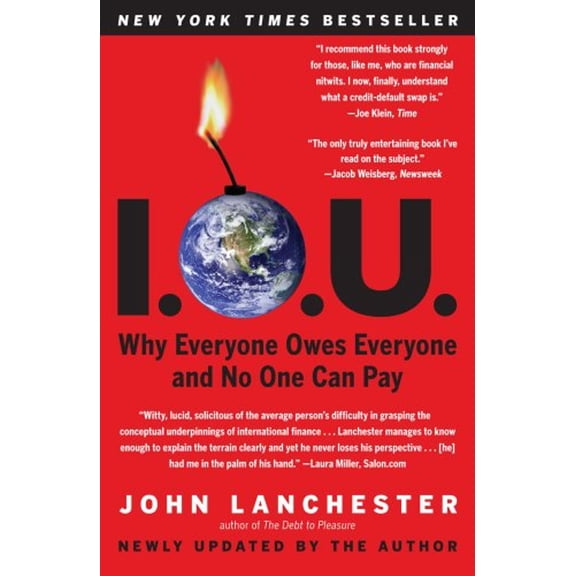 Pre-Owned I.O.U.: Why Everyone Owes Everyone and No One Can Pay (Paperback) 1439169861 9781439169865