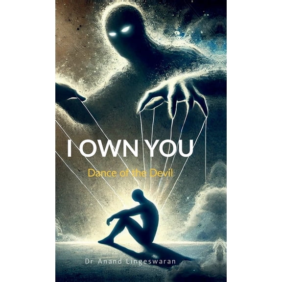 I OWN YOU Dance of the Devil, (Hardcover)