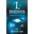 thumbnail image 1 of I, Observer : The Children Who Came from the Stars, 1 of 1