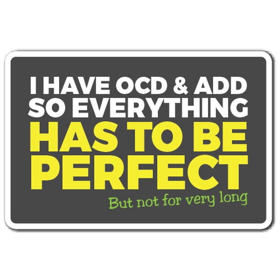 I Have Ocd & Add [3 Pack] of Vinyl Decal Stickers | 3.3" X 5" | Indoor/Outdoor | Funny decoration for Laptop, Car, Garage , Bedroom, Offices | SignMission