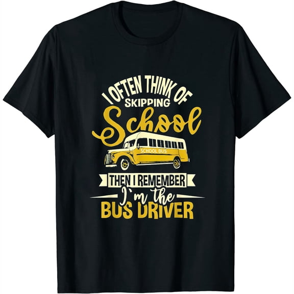 I Often Think Of Skipping School - School Bus Driver Womens T-Shirt