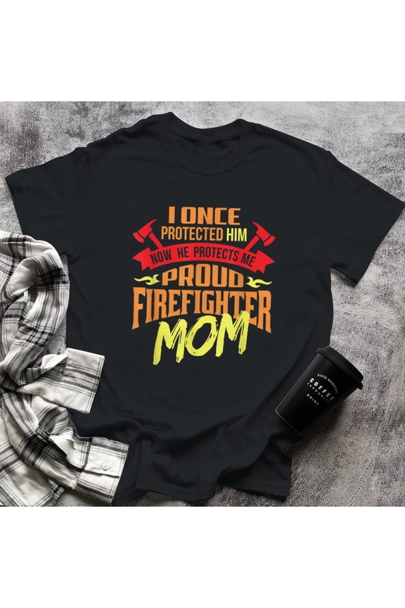 I Once Protected Him Proud Firefighter Mom Fireman, 3X-Large, Black