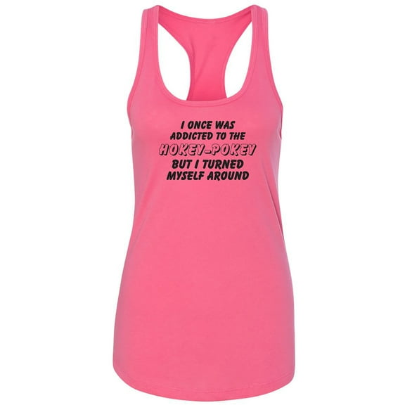 I Once Was Addicted. .Hokey-Pokey Racerback Tank