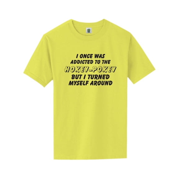 I Once Was Addicted. .Hokey-Pokey Short Sleeve Neon T-Shirt