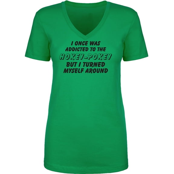 I Once Was Addicted. .Hokey-Pokey Womens V-Neck T-Shirt
