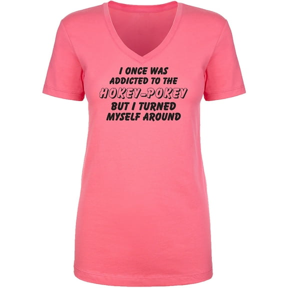I Once Was Addicted. .Hokey-Pokey Womens V-Neck T-Shirt