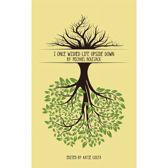 I Once Wished Life Upside Down, (Paperback)