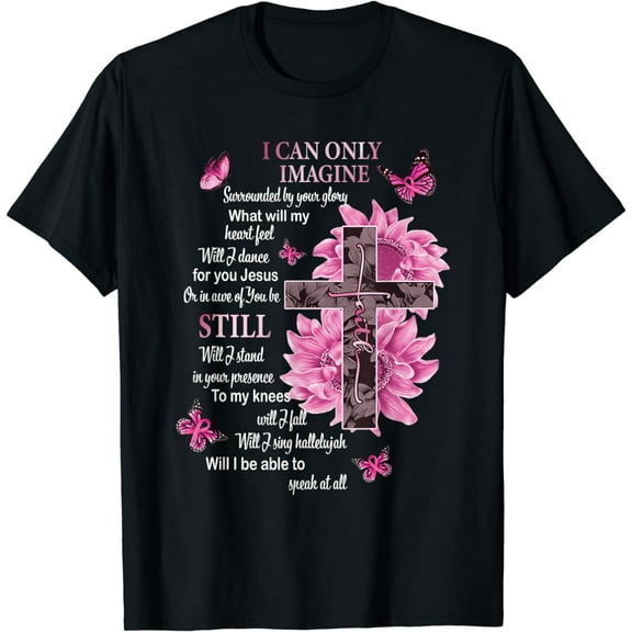 I Only Can Imagine Faith Christian Catholic Jesus God Lover T-Shirt