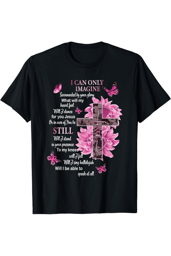 I Only Can Imagine Faith Christian Catholic Jesus God Lover T-Shirt