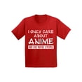 thumbnail image 1 of I Only Care About Anime T-Shirt for Kids Funny Anime Girls Boys Tees Sarcastic Toddler Shirt Japanese Kawaii Geek Gifts, 1 of 4