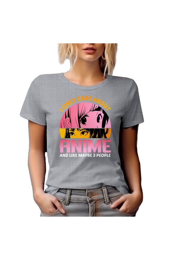 I Only Care About Anime and Like Maybe 3 People, Japanese Anime Lover or Enthusiast, Heather Grey T-Shirt, 3XL