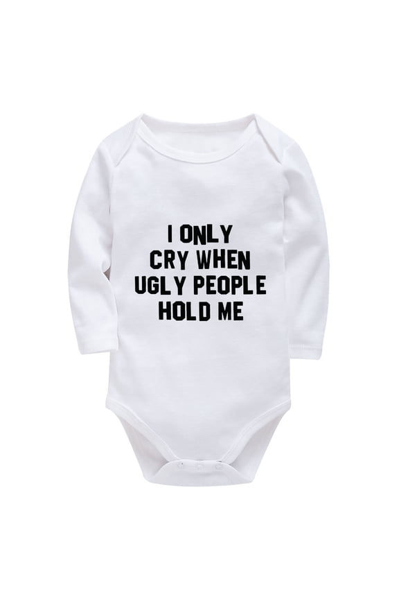 I Only Cry When Ugly People Hold Me Baby Hospital Outfit Long Sleeve Gender Neutral Coming Home Outfit White Baby Girl Outfi
