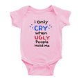 thumbnail image 1 of I Only Cry When Ugly People Hold Me Funny Baby Bodysuits For Boy Newborn-24 Monthes, 1 of 5