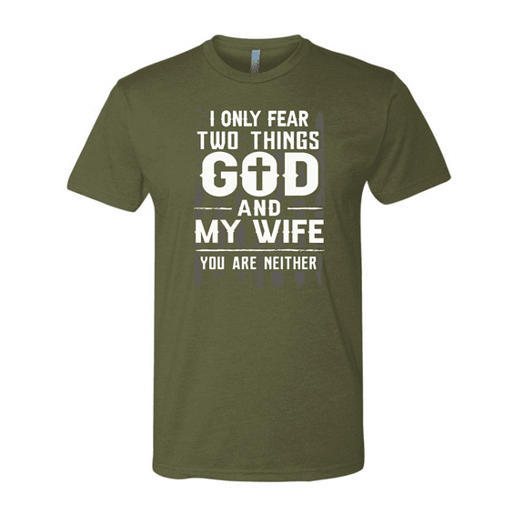 I Only Fear God And My Wife