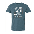 thumbnail image 1 of I Only Fear God And My Wife, 1 of 1