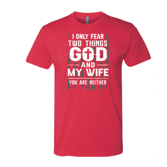 I Only Fear God And My Wife