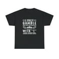 thumbnail image 1 of I Only Gamble On Days That End In T Shirt - Funny Gambling Gift - ID: 1627, 1 of 7