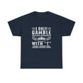 thumbnail image 1 of I Only Gamble On Days That End In T Shirt - Funny Gambling Gift - ID: 1627, 1 of 7