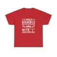 thumbnail image 1 of I Only Gamble On Days That End In T Shirt - Funny Gambling Gift - ID: 1627, 1 of 7