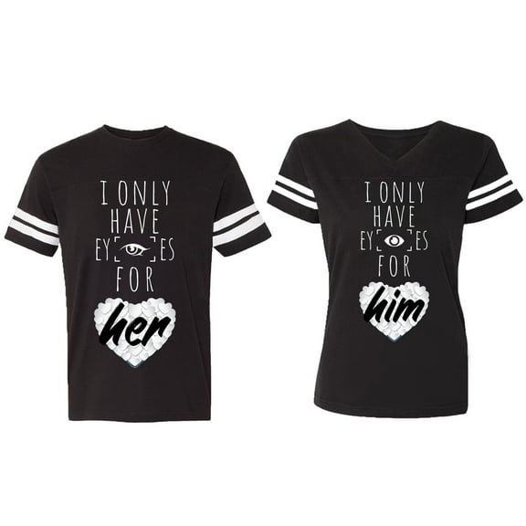 I Only Have Eyes For Him Her Matching Couple Cotton Jerseys (Men Black / Women Black) (Men S / Women L)