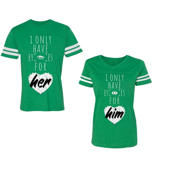 I Only Have Eyes For Him Her Unisex Couple Matching Cotton Jersey style T-Shirt Contrasting stripes on sleeves (Men Green / Women Green) (Men S / Women XXL)