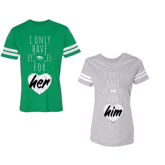 I Only Have Eyes For Him Her Unisex Couple Matching Cotton Jersey style T-Shirt Contrasting stripes on sleeves (Men Green / Women Heather) (Men L / Women S)