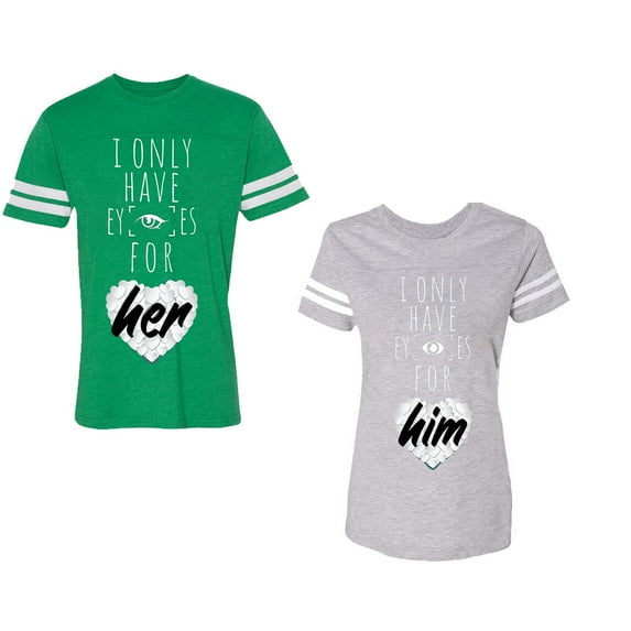 I Only Have Eyes For Him Her Unisex Couple Matching Cotton Jersey style T-Shirt Contrasting stripes on sleeves (Men Green / Women Heather) (Men XXL / Women S)