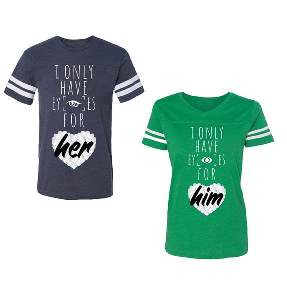 I Only Have Eyes For Him Her Unisex Couple Matching Cotton Jersey style T-Shirt Contrasting stripes on sleeves (Men Navy / Women Green) (Men S / Women S)