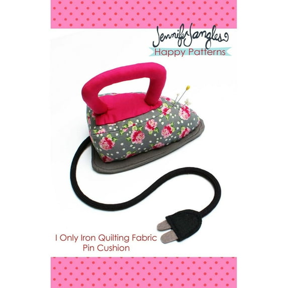 I Only Iron Quilt Fabric Pin Cushion Pattern
