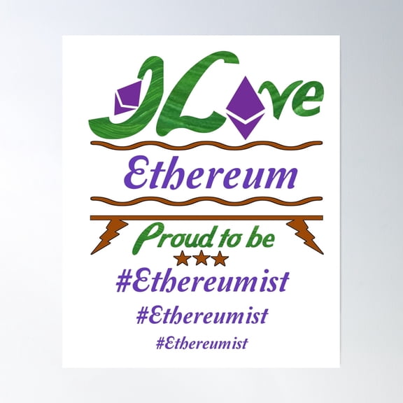 I Ove Ethereum, Proud To Be Ethereumist,... Poster Wall Art, Modern Wall Decor, 8x12 UNFRAMED