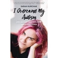 thumbnail image 1 of I Overcame My Autism and All I Got Was This Lousy Anxiety Disorder: A Memoir, (Paperback), 1 of 1