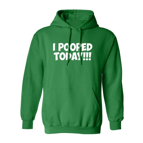 I POOPED TODAY!!! Adult Hooded Sweatshirt