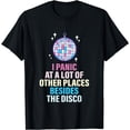 thumbnail image 1 of I Panic At A Lot Of Other Places Besides The Disco Funny T-Shirt, 1 of 4