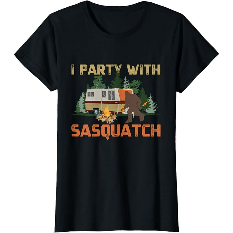 I Party With Sasquatch Bigfoot Camping Rv Lover Vintage Tee I Party With Sasquatch Bigfoot Camping Rv Lover Vintage Tee
